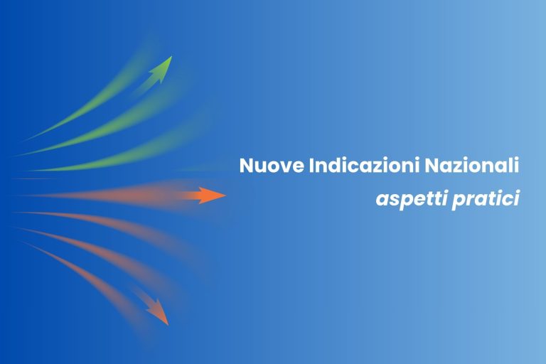 Entrata In vigore delle Nuove Indicazioni Nazionali: aspetti pratici
