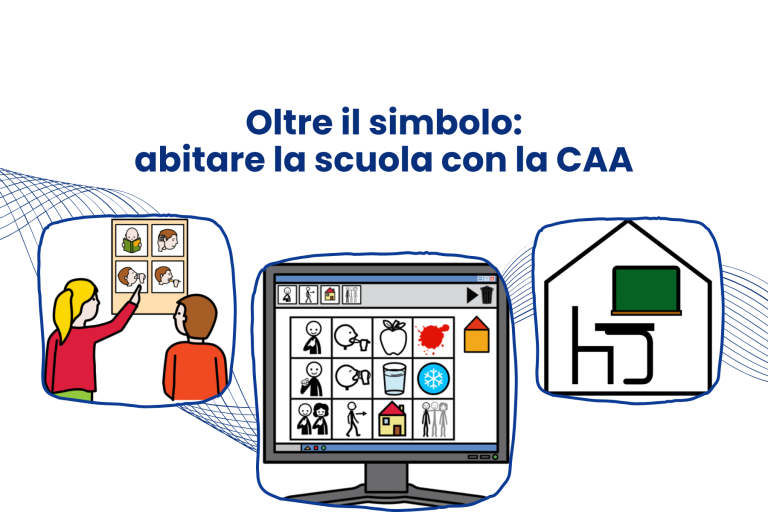 Oltre il simbolo: abitare la scuola con la Comunicazione Aumentativa Alternativa